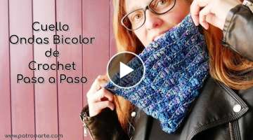 Cuello Ondas Bicolor de Crochet - Ganchillo Paso a Paso #cuelloacrochet #crochettutorial