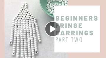 Beginners Beading Tutorial for Fringe Earrings | Part Two | Adding Your Fringe