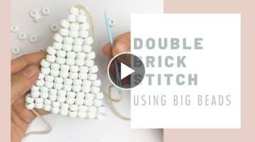 Double Brick Stitch Beginners Beading Tutorial | Using BIG BEADS