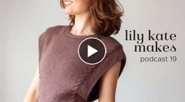 Lilykatemakes knitting podcast 19 | autumn designs & return of the knitting mojoLearn how to make...