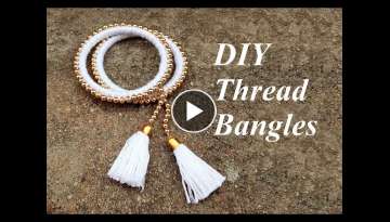 How to make thread bangles at home easy