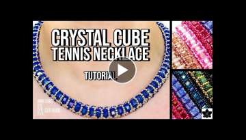 DIY Crystal Cube Tennis Necklace Beading Tutorial