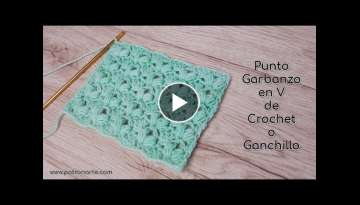 Punto Garbanzo en V de Crochet - Ganchillo Paso a Paso Aumentos y Disminuciones Incluidas
