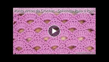 Punto Arcos de Crochet - Ganchillo Paso a Paso #crochet #ganchillo