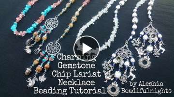 Charming Gemstone Chip Lariat Necklace Beading Tutorial