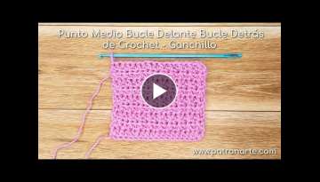 Punto Medio Bucle Delante Bucle Detrás de Crochet - Ganchillo | Aumentos y Disminuciones Incluid...