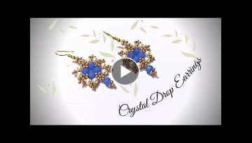 Crystal Drop Earrings. Rondelle Crystal earrings. DIY Beading Tutorials. Crystal Jewelry.