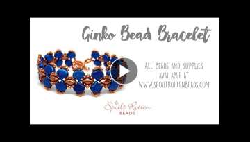 Ginko Bead Bracelet - Beading Tutorial