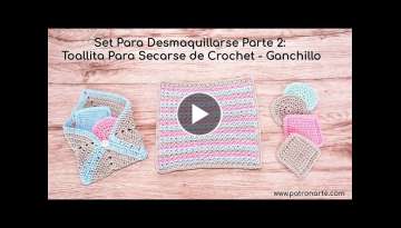 Set para Desmaquillarse Parte 2: Toalla Facial de Crochet - Ganchillo DIY / Zero Waste Crochet