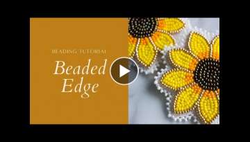 Beaded Edge Tutorial - Beading Tutorials | Art by Breanna Deis