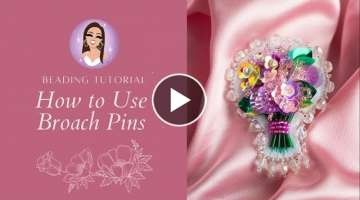 How to Use Broach Pins for Beadwork | Beading Tutorial
