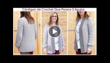 Cómo Tejer Cárdigan de Crochet Fácil y Paso a Paso | Parece Dos Agujas